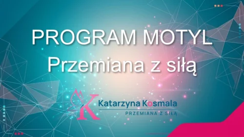 Program Motyl - przemiana z siłą